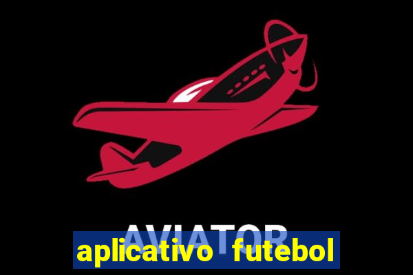 aplicativo futebol caminho da sorte